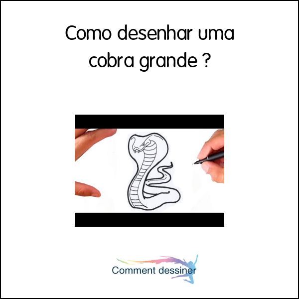 Como desenhar uma cobra grande